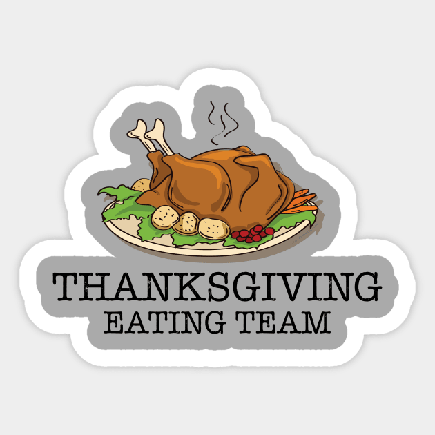 Thanksgiving Eating Team Sticker by Gobble_Gobble0